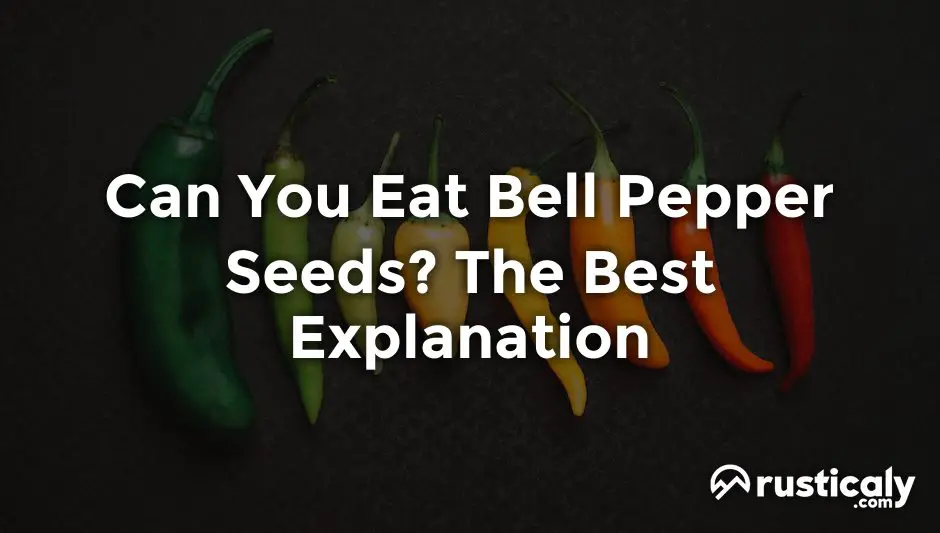 can you eat bell pepper seeds