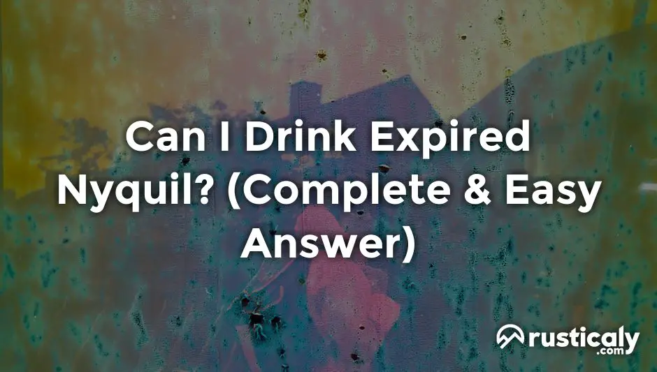 can i drink expired nyquil