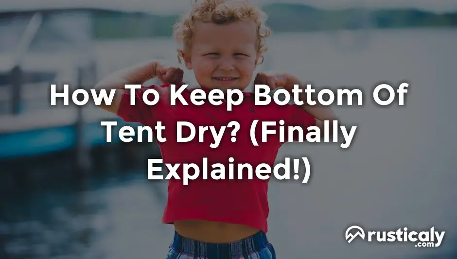 how to keep bottom of tent dry