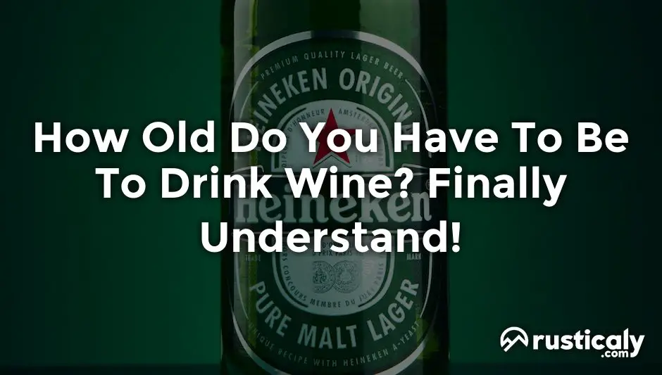 how old do you have to be to drink wine