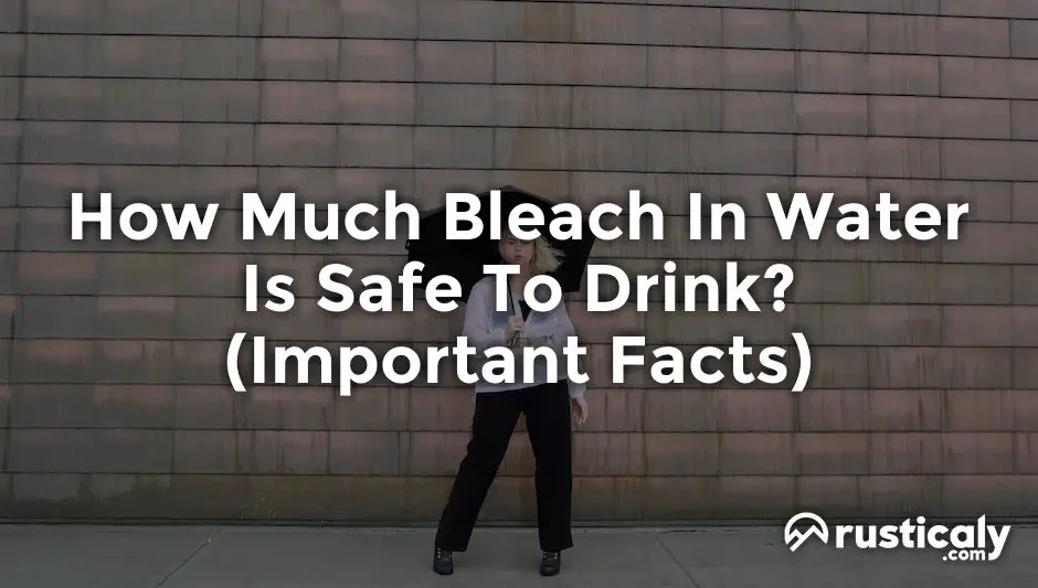 how much bleach in water is safe to drink