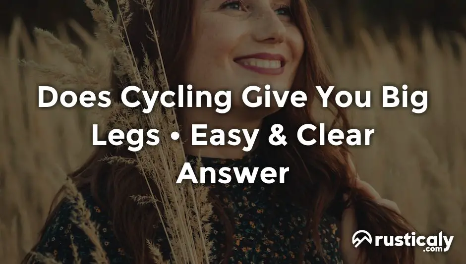 does cycling give you big legs