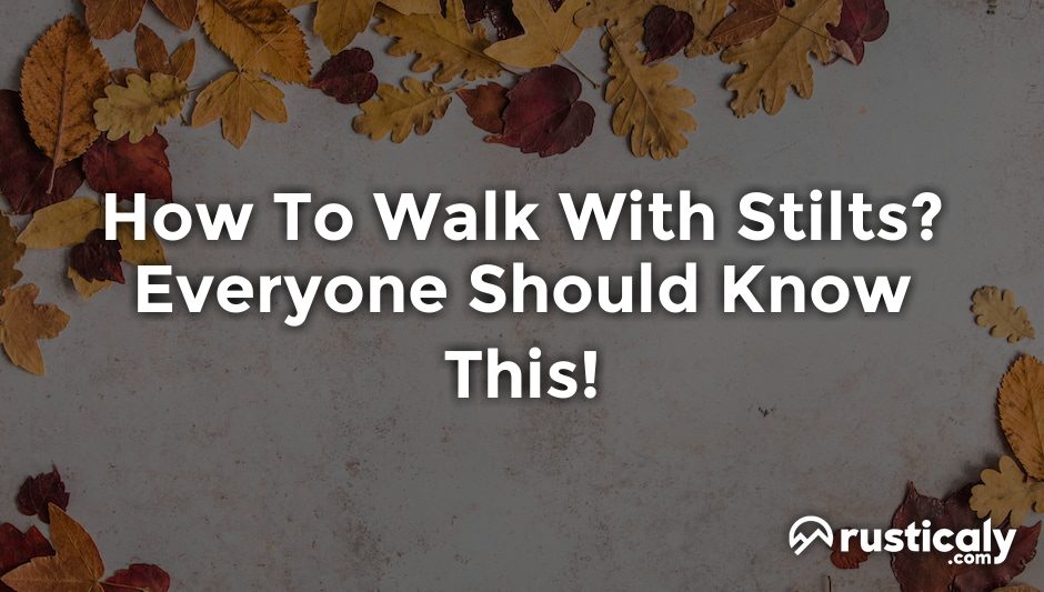how to walk with stilts