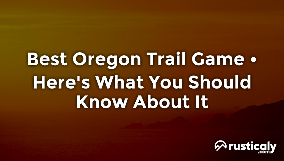 best oregon trail game