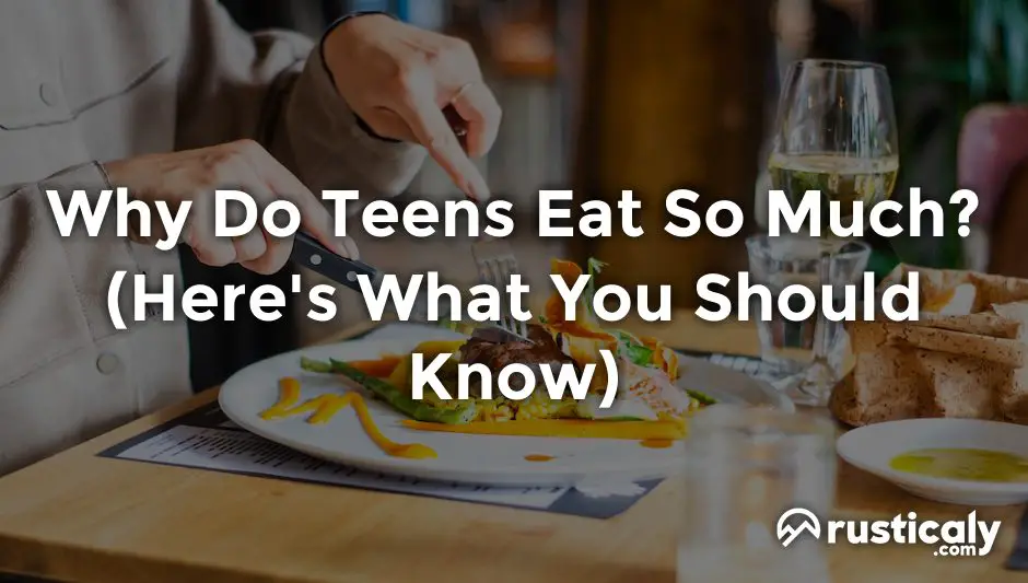 why do teens eat so much
