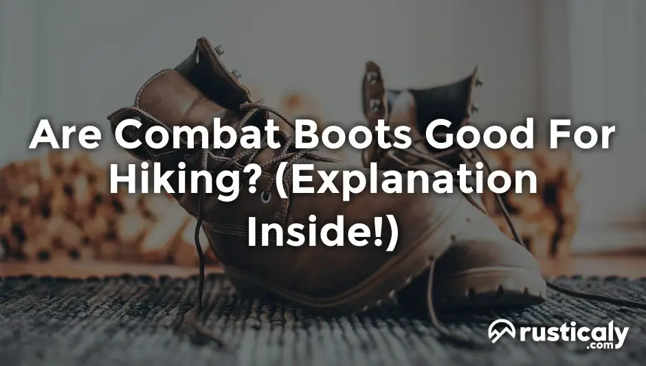 are combat boots good for hiking