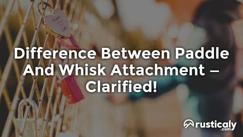 difference between paddle and whisk attachment