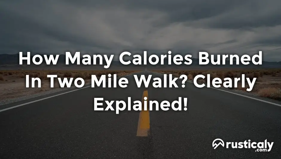 how many calories burned in two mile walk