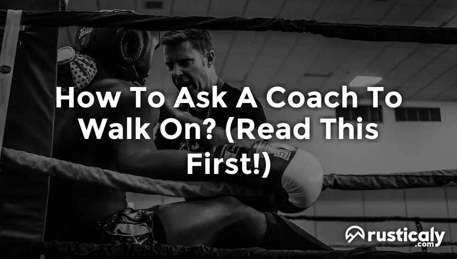 how to ask a coach to walk on