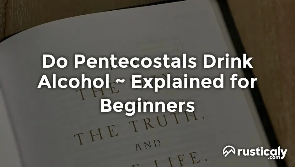 do pentecostals drink alcohol