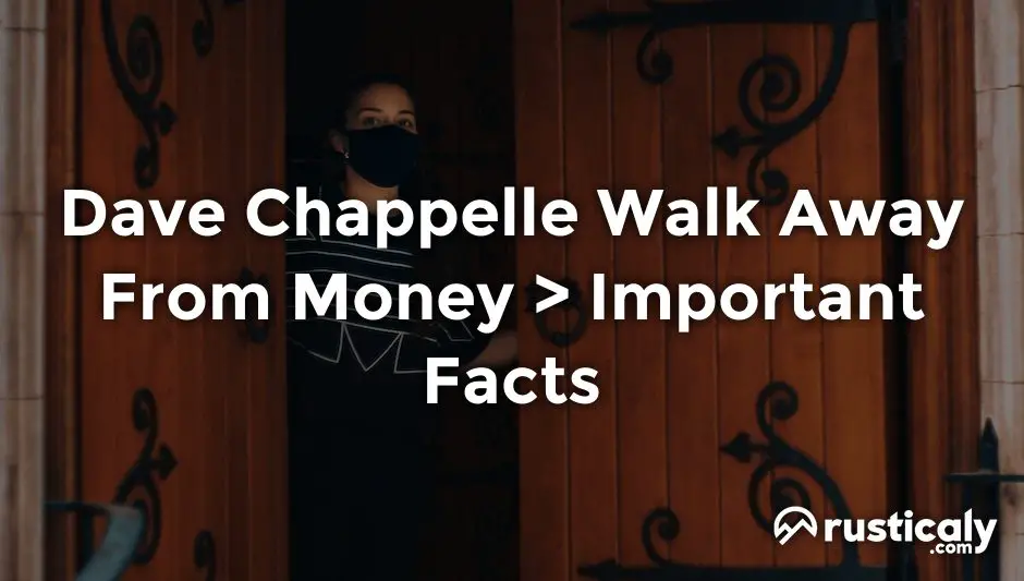 dave chappelle walk away from money