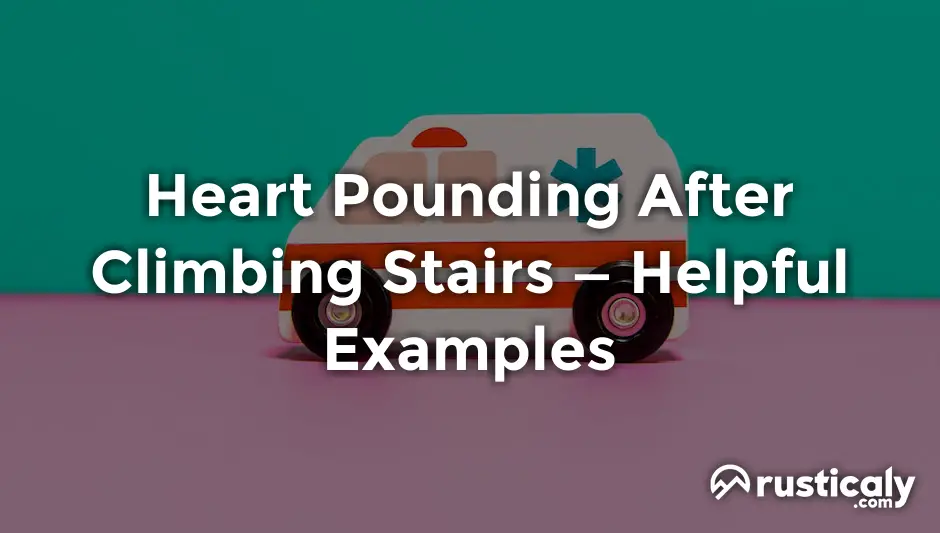 heart pounding after climbing stairs