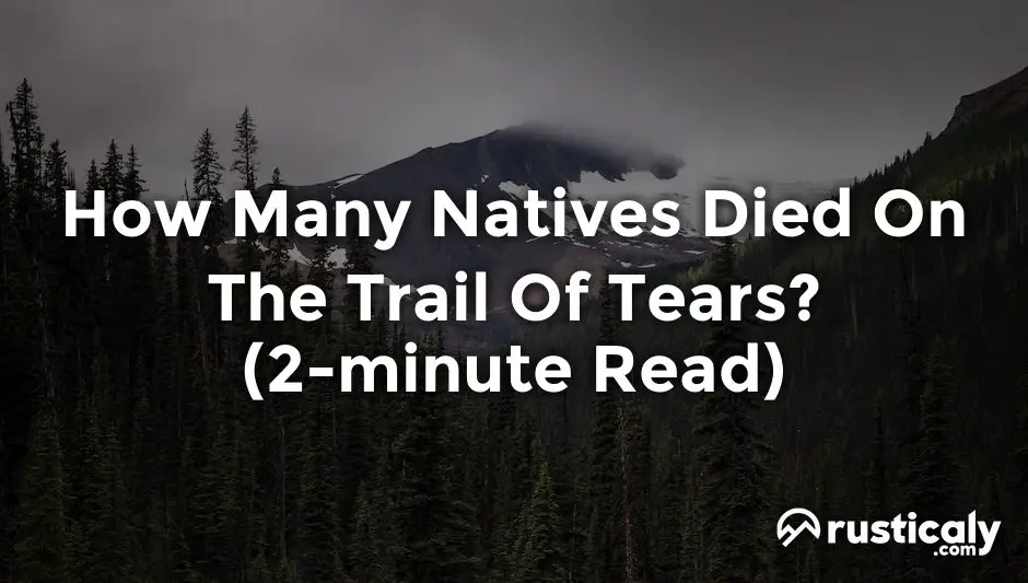 how many natives died on the trail of tears