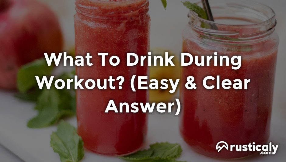 what to drink during workout