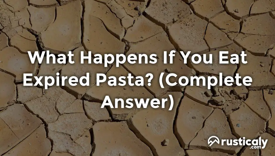 what happens if you eat expired pasta