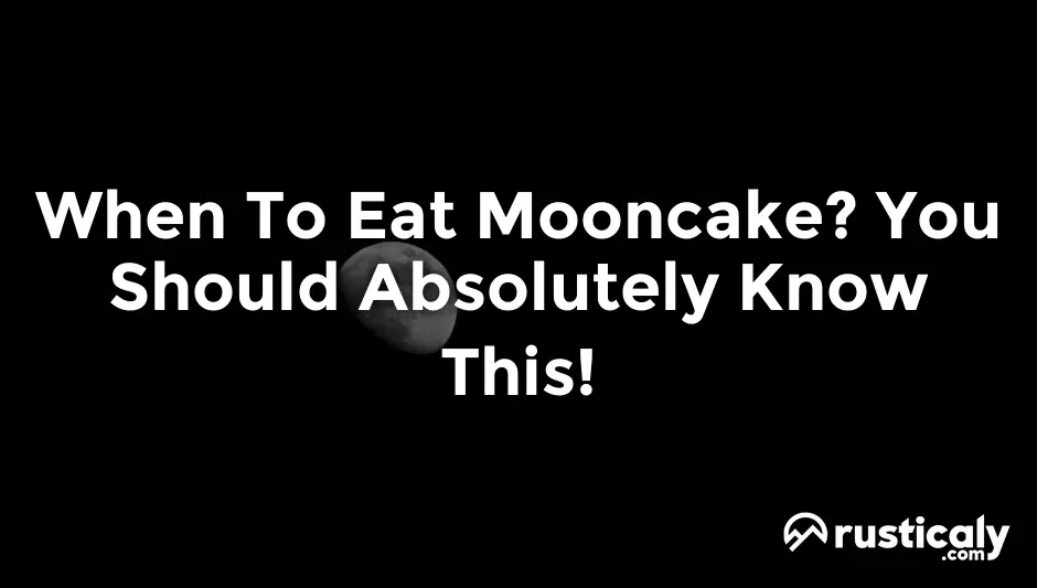 when to eat mooncake