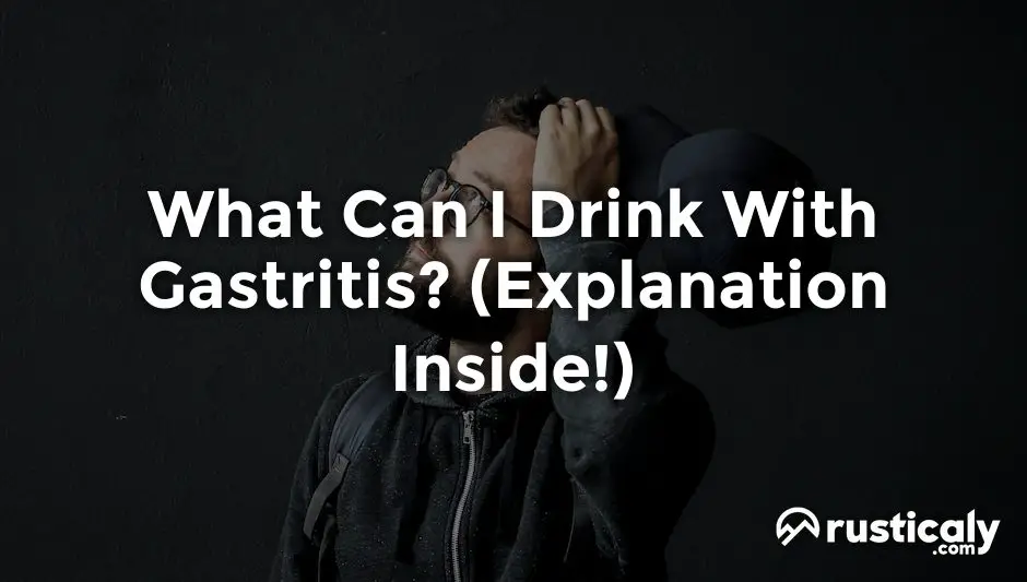 what can i drink with gastritis