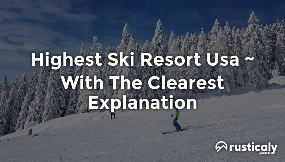 highest ski resort usa