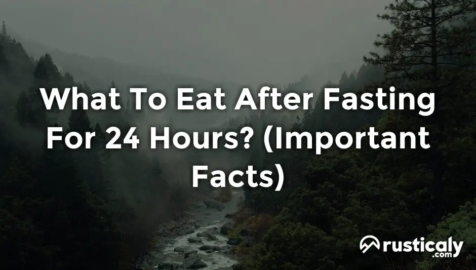 what to eat after fasting for 24 hours