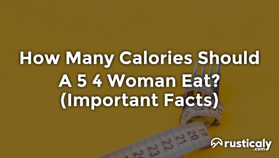 how many calories should a 5 4 woman eat