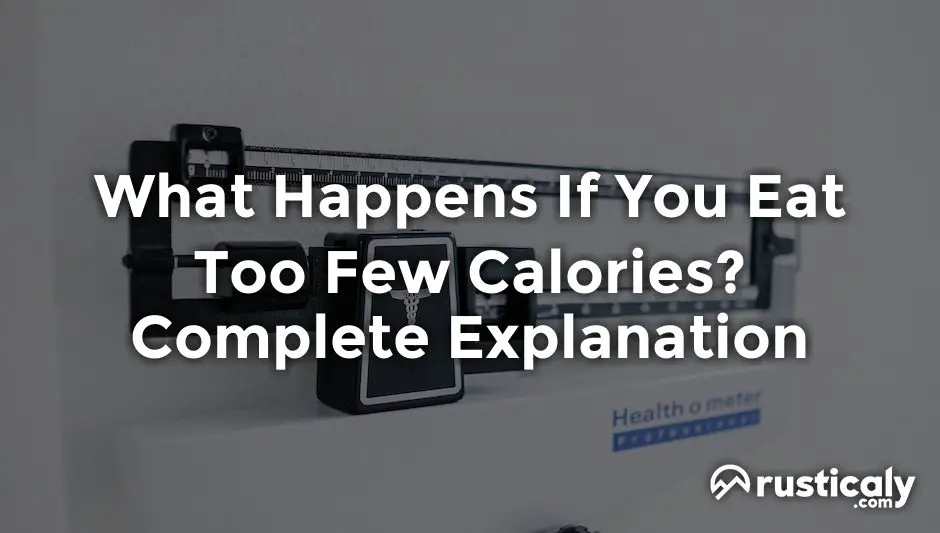 what happens if you eat too few calories