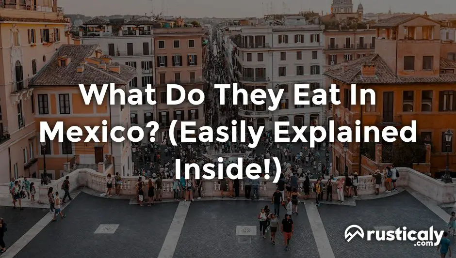 what do they eat in mexico