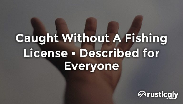 caught without a fishing license