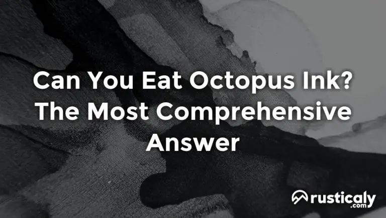 Can You Eat Octopus Ink You Should Absolutely Know This 