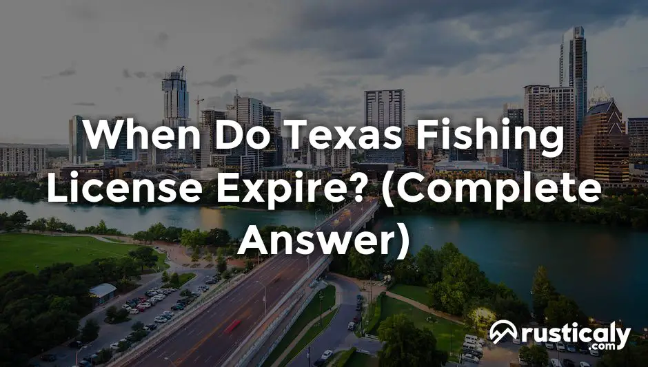 when do texas fishing license expire