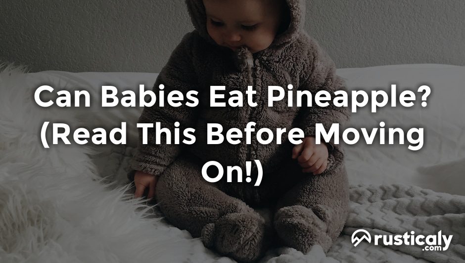 can babies eat pineapple