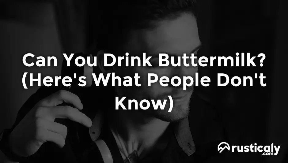can you drink buttermilk