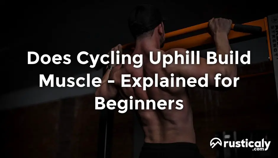 does cycling uphill build muscle