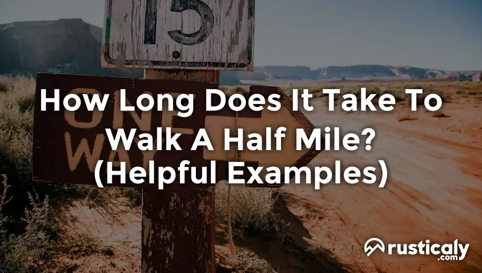 how long does it take to walk a half mile