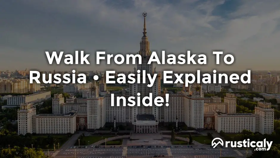 walk from alaska to russia