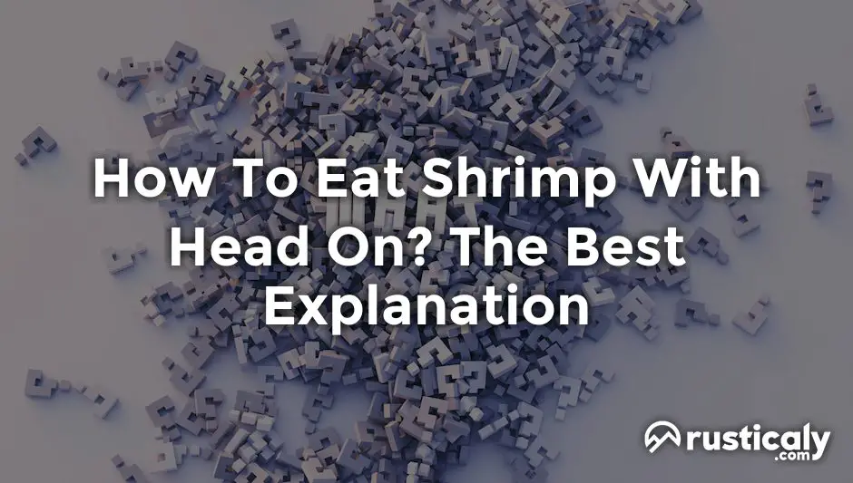 how to eat shrimp with head on