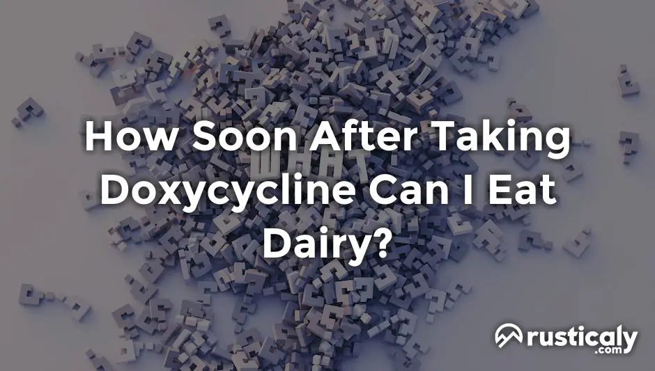 how soon after taking doxycycline can i eat dairy