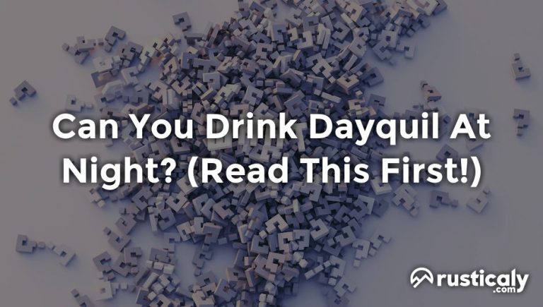 can you drink dayquil at night