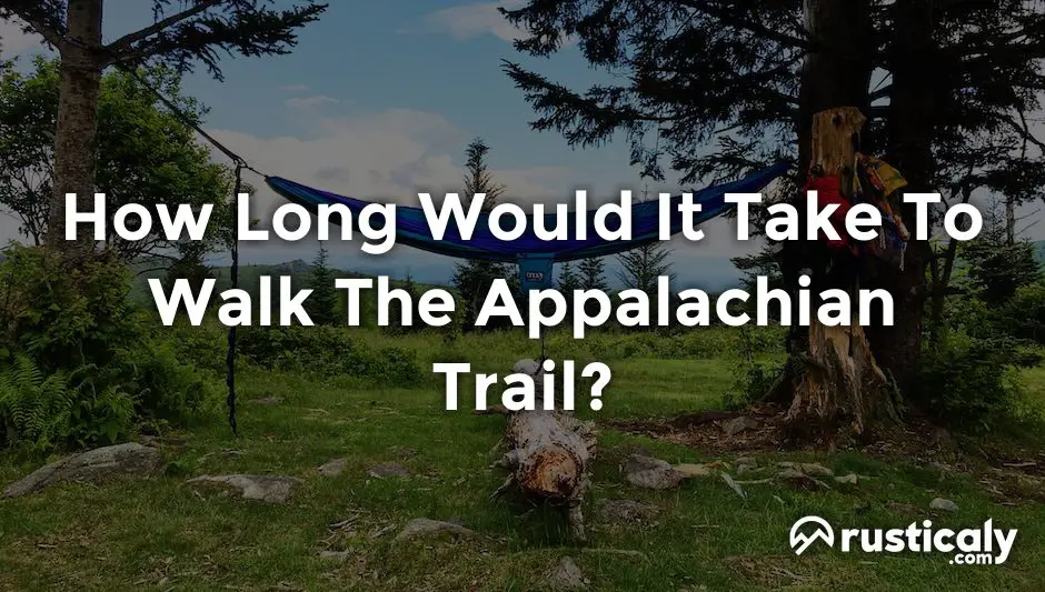 how long would it take to walk the appalachian trail