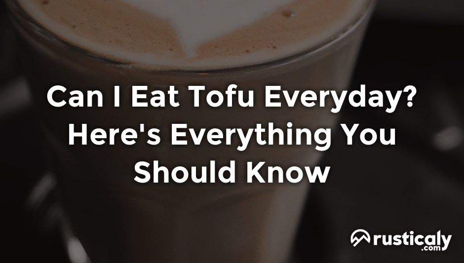 can i eat tofu everyday