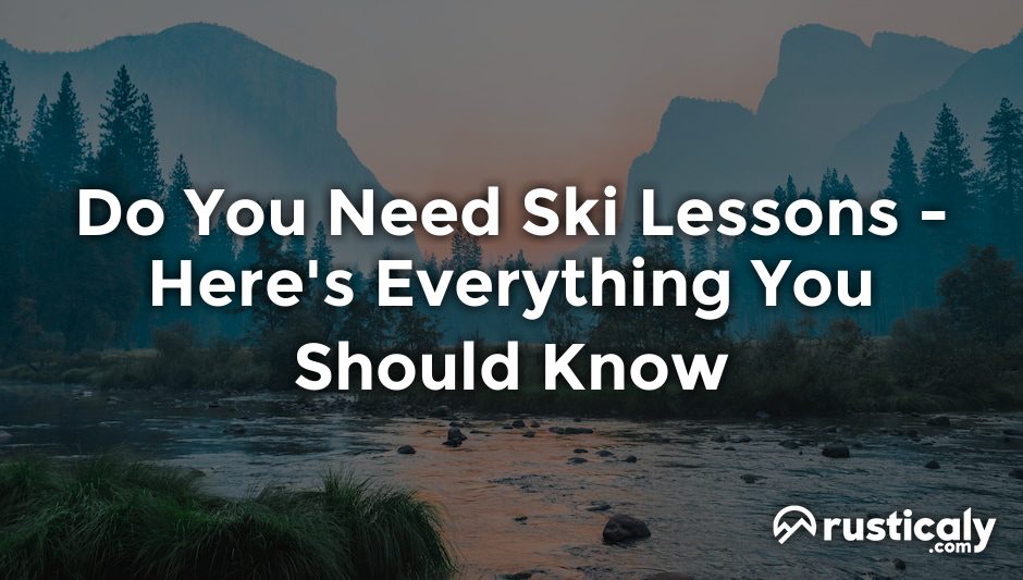 do you need ski lessons