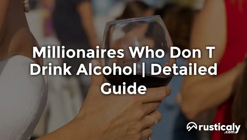 millionaires who don t drink alcohol
