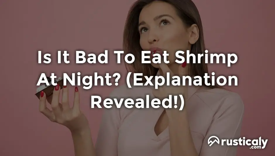 is it bad to eat shrimp at night