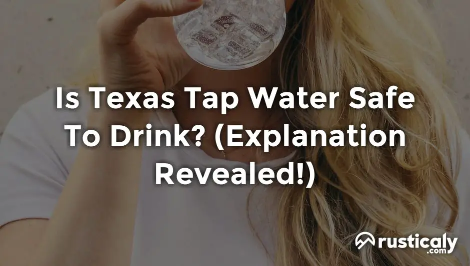 is texas tap water safe to drink