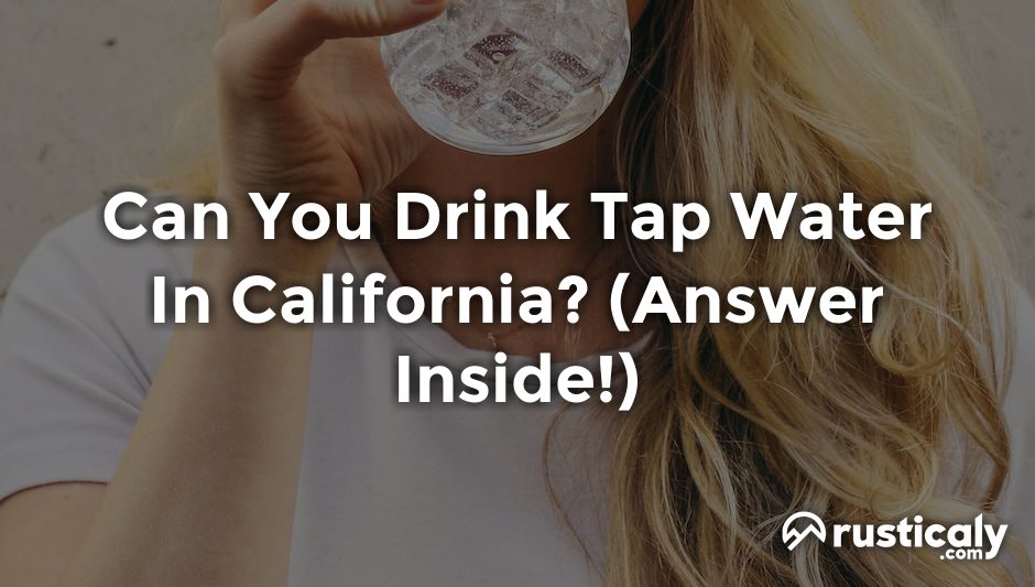 can you drink tap water in california