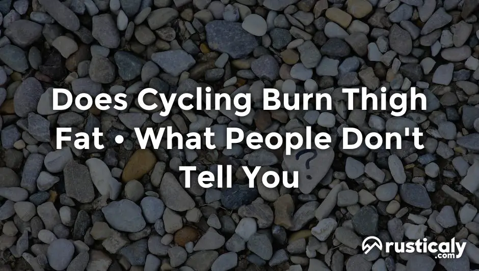 does cycling burn thigh fat