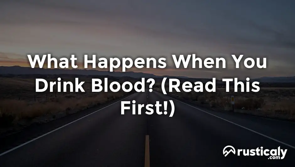 what happens when you drink blood
