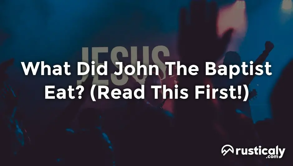 what did john the baptist eat
