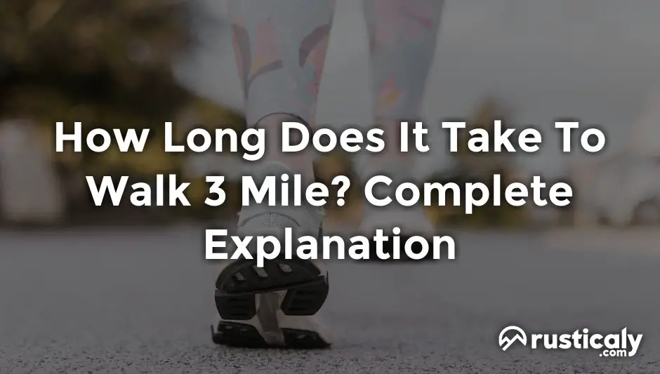 how long does it take to walk 3 mile