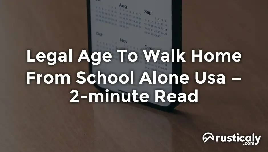 legal age to walk home from school alone usa