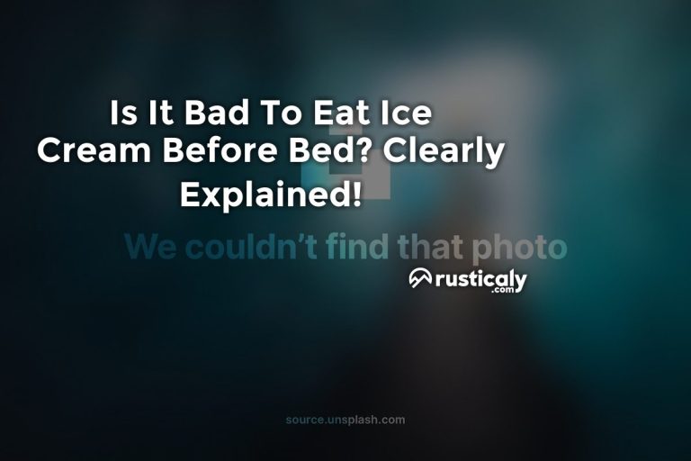 Is It Bad To Eat Ice Cream Before Bed? (Answer Inside!)